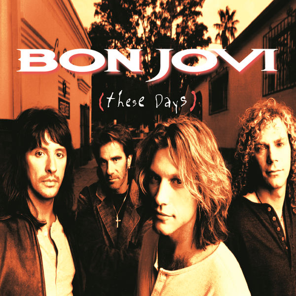 Bon jovi - These Days